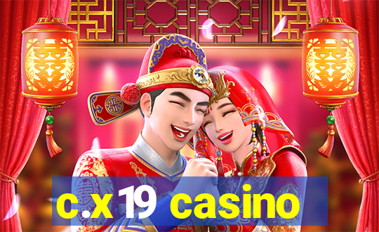 c.x19 casino